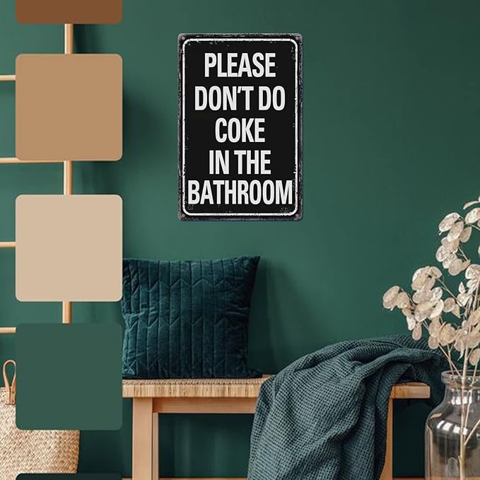 Please Don'T Do Coke In The Bathroom Sign Funny Room Decor For Men Cool Tapestry For College Dorm Metal Tin Signs Man Cave Decor Toilet Sign Black 12 X 8 Inch