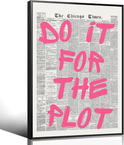 Enlaizhude Pink Do It For The Plot Quote Poster, Vintage Black White Newspaper by Enlaizhude