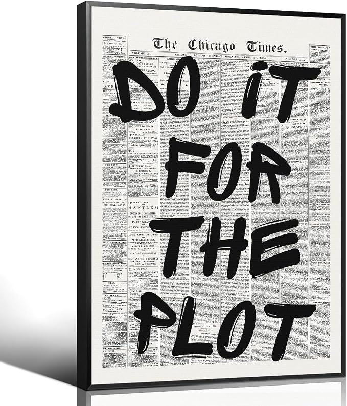 Enlaizhude Do It For The Plot Quote Poster, Vintage Black White Newspaper by Enlaizhude